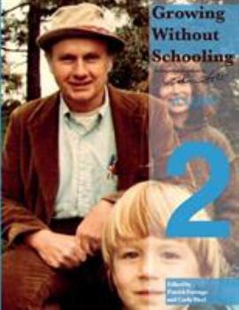 Paperback Growing Without Schooling: The Complete Collection, Volume 2 Book