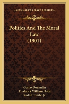 Paperback Politics And The Moral Law (1901) Book