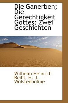 Paperback Die Ganerben; Die Gerechtigkeit Gottes: Zwei Geschichten Book