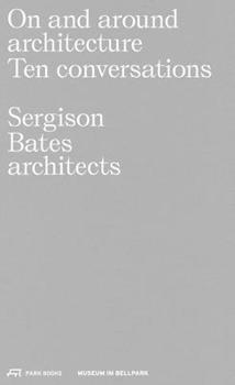 Paperback On and Around Architecture: Ten Conversations. Sergison Bates Architects Book