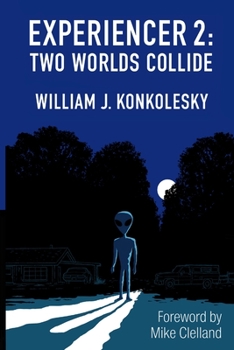 Paperback Experiencer 2: Two Worlds Collide Book