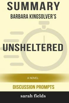 Summary: Barbara Kingsolver's Unsheltered: A Novel