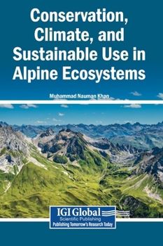Hardcover Conservation, Climate, and Sustainable Use in Alpine Ecosystems Book