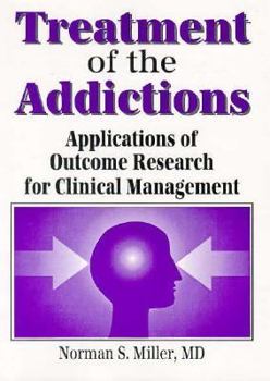 Paperback Treatment of the Addictions: Applications of Outcome Research for Clinical Management Book