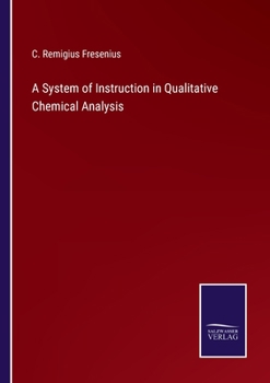 Paperback A System of Instruction in Qualitative Chemical Analysis Book