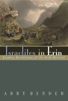 Israelites in Erin: Exodus, Revolution, and the Irish Revival - Book  of the Irish Studies, Syracuse University Press