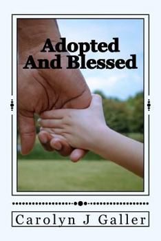 Paperback Adopted and Blessed: Dealing with Being Adopted Book