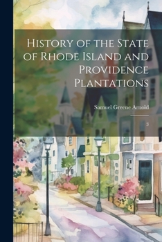 Paperback History of the State of Rhode Island and Providence Plantations: 3 Book
