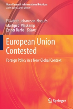 Paperback European Union Contested: Foreign Policy in a New Global Context Book