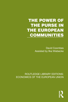 The Power of the Purse in the European Communities (Routledge Library Editions: Economics of the European Union)
