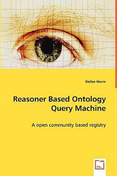 Paperback Reasoner Based Ontology Query Machine - A open community based registry Book