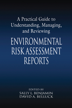 Paperback A Practical Guide to Understanding, Managing, and Reviewing Environmental Risk Assessment Reports Book