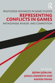 Paperback Representing Conflicts in Games: Antagonism, Rivalry, and Competition Book