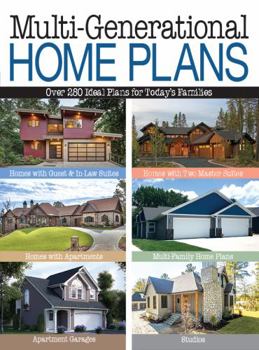 Single Issue Magazine Multi-Generational Home Plans: Over 280 Ideal Plans for Today's Families Book
