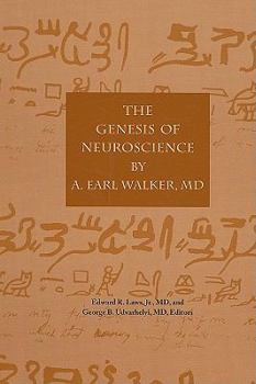 Hardcover The Genesis of Neuroscience by Earl A. Walker Book