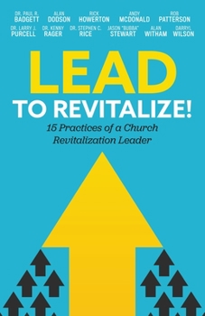 Paperback Lead to Revitalize!: 15 Practices of a Church Revitalization Leader Book