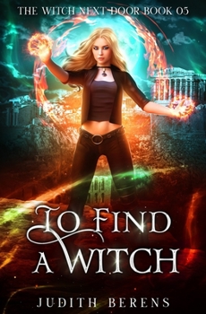 To Find a Witch - Book #5 of the Witch Next Door