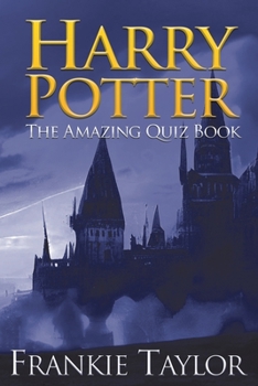 Paperback Harry Potter - The Amazing Quiz Book: 2023 Edition Book