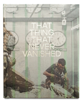Hardcover That Thing That Never Vanished Book