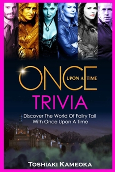 Paperback Once Upon a Time Trivia: Discover The World Of Failry Tail With Once Upon A Time Book