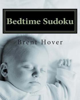 Paperback Bedtime Sudoku: Sudoku Puzzles To Curl Up In Bed With Book