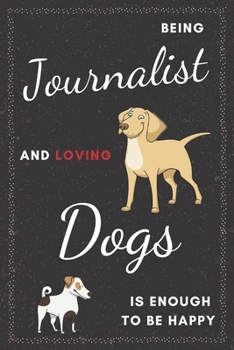 Paperback Journalist & Dogs Notebook: Funny Gifts Ideas for Men on Birthday Retirement or Christmas - Humorous Lined Journal to Writing Book