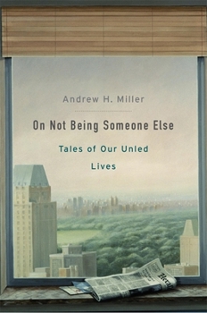 Hardcover On Not Being Someone Else: Tales of Our Unled Lives Book