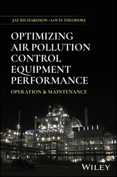 Hardcover Optimizing Air Pollution Control Equipment Performance: Operation & Maintenance Book