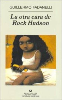 Hardcover La otra cara de Rock Hudson (Narrativas Hispanicas) (Spanish Edition) [Spanish] Book