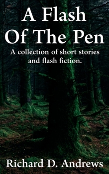 Paperback A flash of the pen: A collection of short stories and flash fiction. Book