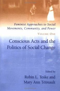 Hardcover Conscious Acts and the Politics of Social Change Book