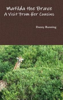 Hardcover Matilda the Brave-A Visit From Her Cousins Book