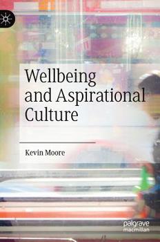 Hardcover Wellbeing and Aspirational Culture Book