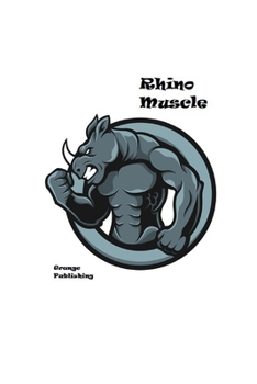 Paperback Rhino Muscle: 120 Pages Of Journal Lined Paper For Note Taking All Your Top Routines Book