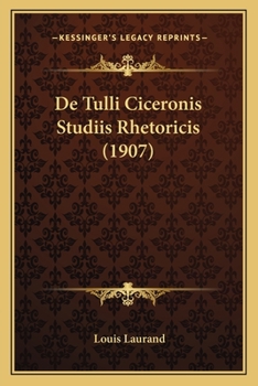 Paperback De Tulli Ciceronis Studiis Rhetoricis (1907) [Latin] Book