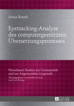 Hardcover Eyetracking-Analyse des computergestuetzten Uebersetzungsprozesses [German] Book