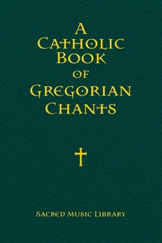 Paperback A Catholic Book of Gregorian Chants Book