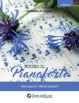 Paperback Suono il pianoforte livello 3: Per adulti principianti [Italian] Book