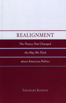 Hardcover Realignment: The Theory That Changed the Way We Think about American Politics Book