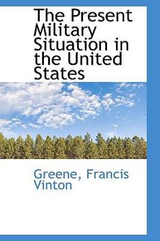 The Present Military Situation in the United States