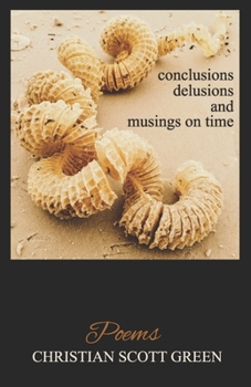 Paperback conclusions delusions and musings on time: Poems Book