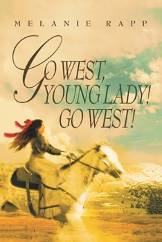 Paperback Go West, Young Lady! Go West! Book