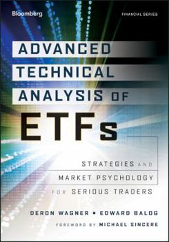 Hardcover Advanced Technical Analysis of Etfs: Strategies and Market Psychology for Serious Traders Book