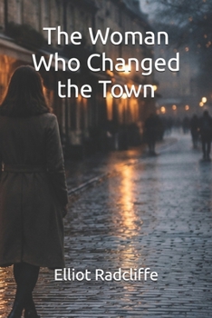 Paperback The Woman Who Changed the Town Book