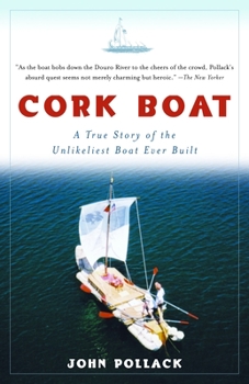 Paperback Cork Boat: A True Story of the Unlikeliest Boat Ever Built Book