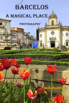 Paperback Barcelos - A Magical Place: Photography Book