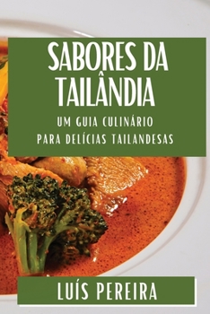 Paperback Sabores da Tailândia: Um Guia Culinário para Delícias Tailandesas [Portuguese] Book