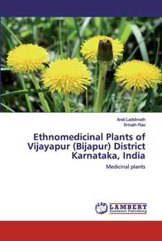 Paperback Ethnomedicinal Plants of Vijayapur (Bijapur) District Karnataka, India Book