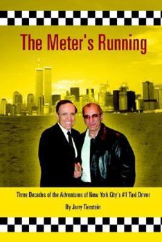 Paperback The Meter's Running: Three Decades of the Adventures of New York City's #1 Taxi Driver Book