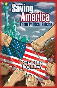 Paperback Saving America: From Political Suicide Book